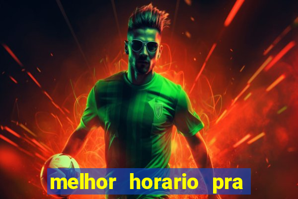 melhor horario pra jogar fortune tiger